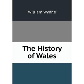 

Книга The History of Wales
