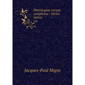 

Книга Patrologiae cursus completus: Series latina 206