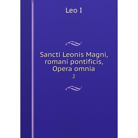 

Книга Sancti Leonis Magni, romani pontificis, Opera omnia 2