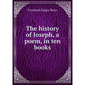 

Книга The history of Joseph, a poem, in ten books