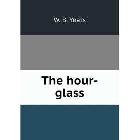 

Книга The hour-glass