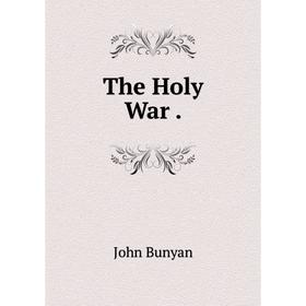 

Книга The Holy War.
