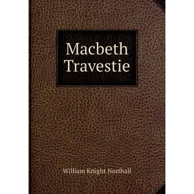 

Книга Macbeth Travestie