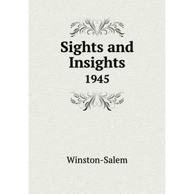 

Книга Sights and Insights 1945