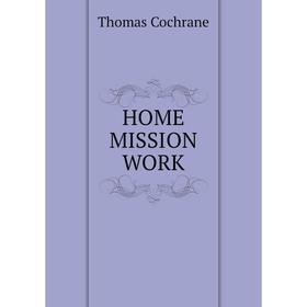 

Книга HOME MISSION WORK