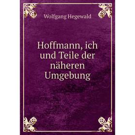 

Книга Hoffmann, ich und Teile der näheren Umgebung