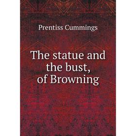 

Книга The statue and the bust, of Browning