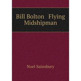 

Книга Bill Bolton Flying Midshipman