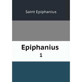 

Книга Epiphanius 1