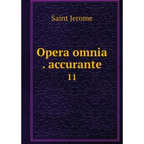 

Книга Opera omnia. accurante 11