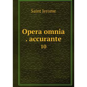 

Книга Opera omnia. accurante 10