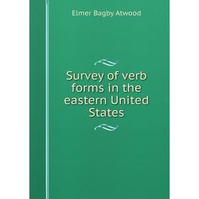

Книга Survey of verb forms in the eastern United States