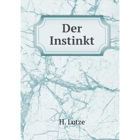

Книга Der Instinkt