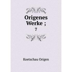 

Книга Origenes Werke; 7