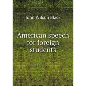 

Книга American speech for foreign students