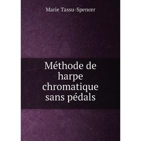 

Книга Méthode de harpe chromatique sans pédals