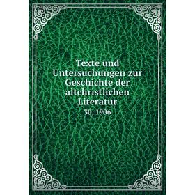 

Книга Texte und Untersuchungen zur Geschichte der altchristlichen Literatur 30, 1906