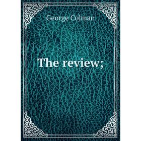 

Книга The review;