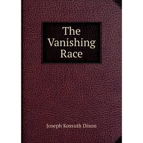 

Книга The Vanishing Race