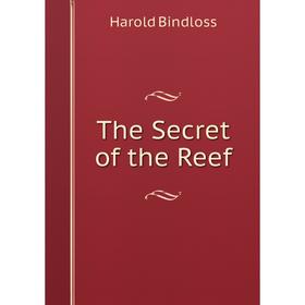 

Книга The Secret of the Reef