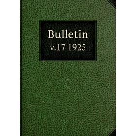 

Книга Bulletin v.17 1925
