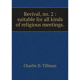 

Книга Revival, no. 2: suitable for all kinds of religious meetings.