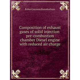 

Книга Composition of exhaust gases of solid injection pre-combustion chamber Diesel engine with reduced air charge