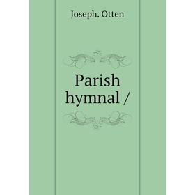 

Книга Parish hymnal /