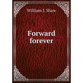 

Книга Forward forever