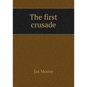 

Книга The first crusade