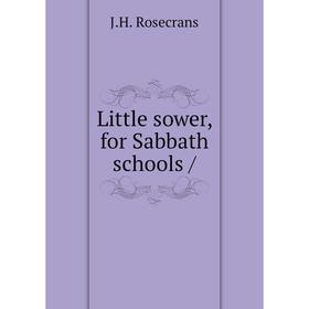 

Книга Little sower, for Sabbath schools /
