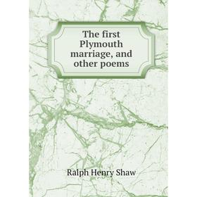 

Книга The first Plymouth marriage, and other poems