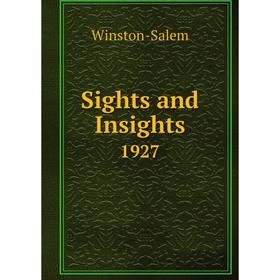 

Книга Sights and Insights 1927