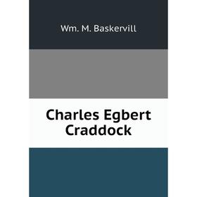 

Книга Charles Egbert Craddock