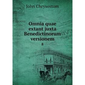 

Книга Omnia quae extant juxta Benedictinorum versionem 8