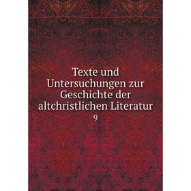 

Книга Texte und Untersuchungen zur Geschichte der altchristlichen Literatur 9