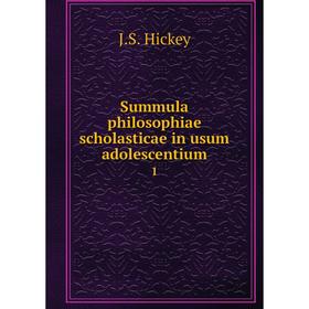 

Книга Summula philosophiae scholasticae in usum adolescentium 1