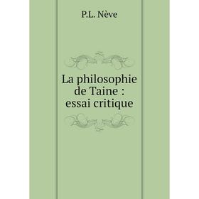 

Книга La philosophie de Taine: essai critique