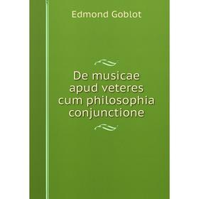 

Книга De musicae apud veteres cum philosophia conjunctione