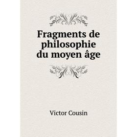 

Книга Fragments de philosophie du moyen âge