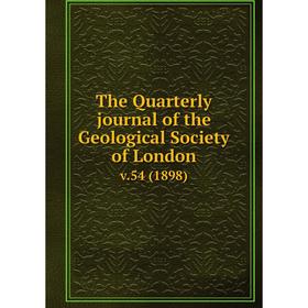 

Книга The Quarterly journal of the Geological Society of London v.54 (1898)