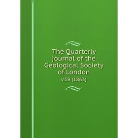 

Книга The Quarterly journal of the Geological Society of London v.19 (1863)