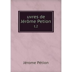 

Книга uvres de Jérôme Petion t.2