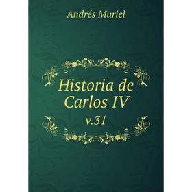 

Книга Historia de Carlos IV v.31