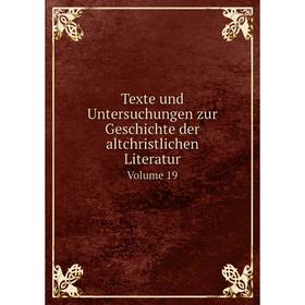 

Книга Texte und Untersuchungen zur Geschichte der altchristlichen Literatur Volume 19