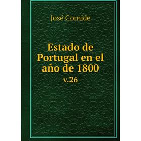

Книга Estado de Portugal en el año de 1800 v.26