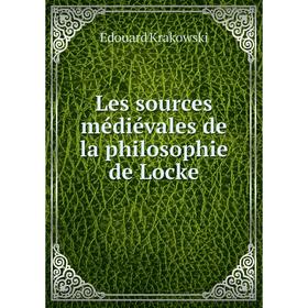 

Книга Les sources médiévales de la philosophie de Locke