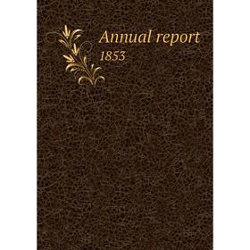 

Книга Annual report 1853