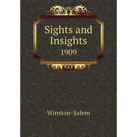 

Книга Sights and Insights 1909