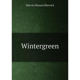 

Книга Wintergreen
